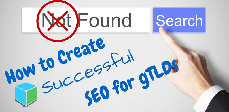 how to create successful SEO for gTLDs